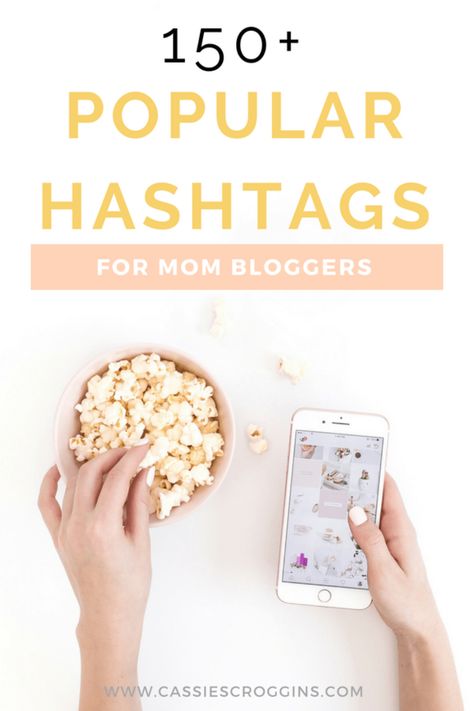 150  Popular Hashtags for Mom Bloggers - Cassie Scroggins Family Hashtags, Insta Hashtags, Instagram Hacks, Popular Hashtags, Grow Your Instagram, Mom Jobs, Blog Ideas, Mommy Blog, Kids Growing Up