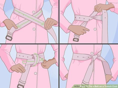 How to Tie a Belt on a Trench Coat: 8 Steps (with Pictures) How To Tie A Belt Bow Step By Step, Coat Belt Knot, How To Tie A Coat Belt, Tie Belt How To, How To Tie A Belt Knot, How To Tie A Belt, Belt Knots, Tie A Necktie, Windsor Knot