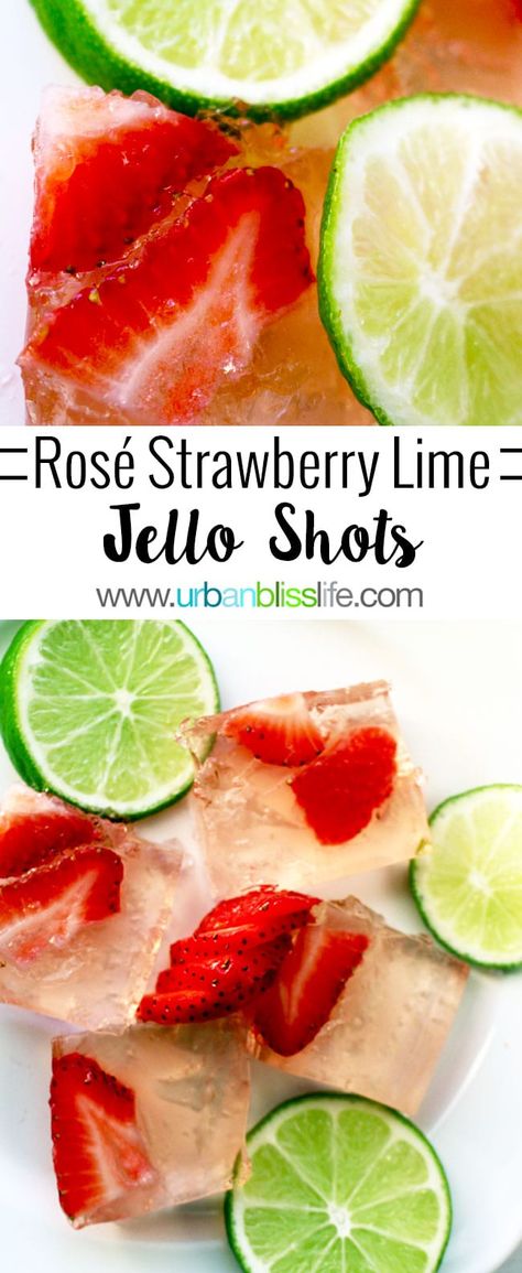 Drink Bliss: Rosé Strawberry Lime Jello Shots - Urban Bliss Life Wine Jello Shots, Lime Jello Shots, Holiday Jello, Strawberry Jello Shots, Easy Shot Recipes, Jello Shot Recipes, Drinks Party, Strawberry Lime, Strawberry Jello