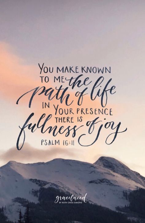 Psalm 16:11 Psalms 16 11, Fullness Of Joy, Psalm 16:11, Bible Verse Background, Psalm 16, Bible Quotes Images, Scripture Reading, Biblical Verses, Prayer Verses