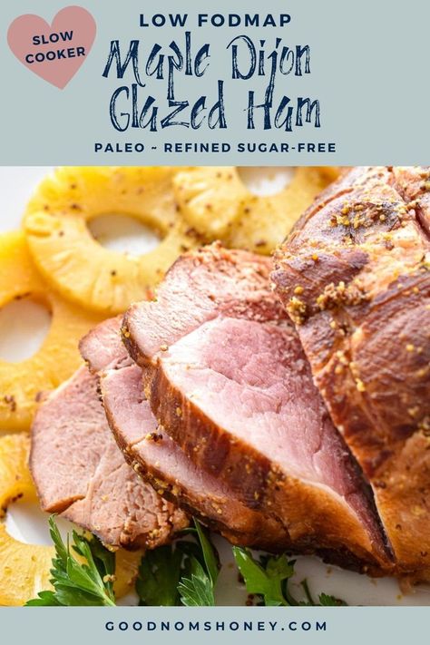 Simplify holiday dinners by making this low FODMAP Maple Glazed Ham in the slow cooker! Containing only 4 ingredients and about 5 minutes to prepare, this slow cooker ham frees up oven space for side dishes while still being the star of your holiday table. #LowFODMAP, #Paleo and #refinedsugarfree. ~ Good Noms, Honey! ~ Low FODMAP Ham ~ Low FODMAP Slow Cooker Recipes ~ Low FODMAP Holiday Ham ~ Low FODMAP Easter Ham ~ Easy Low FODMAP Recipes ~ Paleo Slow Cooker Ham Fodmap Slow Cooker, Slow Cooker Ham Recipes, Easy Low Fodmap, Maple Glazed Ham, Fodmap Recipes Dinner, Low Fodmap Recipes Dinner, Slow Cooker Recipes Pork, Paleo Slow Cooker, Slow Cooker Ham