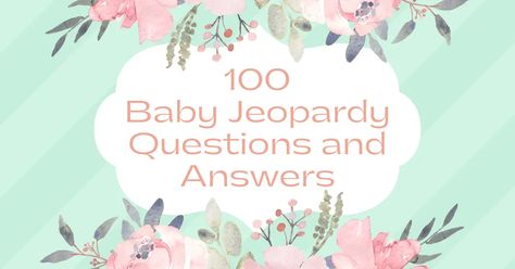 100 Baby Jeopardy Questions and Answers: Fun Baby Shower Trivia Baby Shower Trivia Questions And Answers, Baby Jeopardy Questions And Answers, Baby Trivia Questions And Answers, Baby Shower Jeopardy Questions, Jeopardy Questions And Answers, Baby Shower Questions, Baby Shower Jeopardy, Baby Jeopardy, Jeopardy Questions