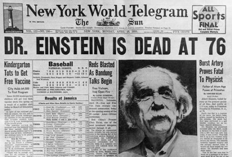 Einstein died in Princeton Hospital early the next morning at the age of 76. Abdominal Aorta, Werner Heisenberg, Newspaper Front Pages, Theory Of Relativity, Newspaper Headlines, Media Studies, Historical Moments, Journal Vintage, E Mc2