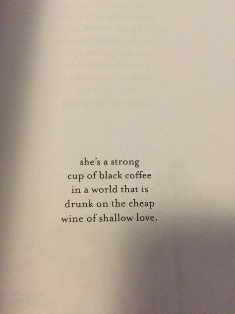 a strong cup of black coffee in the world that is drink on the cheap wine of shallow love #jmstorm Black Coffee Caption, Black Coffee Quotes Aesthetic, Strong Coffee Quotes, Black Coffee Quotes, Espresso Quote, Coffee Poetry, Wine Poetry, Coffee Cup Quotes, Aesthetic Usernames