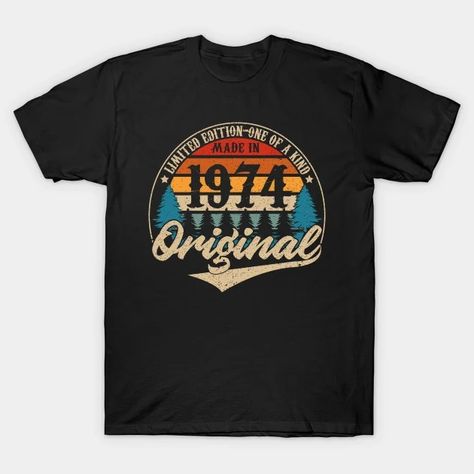 Classic 1974 - Vintage 50th Birthday Celebration - Vintage 1974 - T-Shirt | TeePublic 1974 Birthday, 50th Birthday Celebration, Birthday Designs, Birthday Design, 50th Birthday, Birthday Celebration, Celebrities, Birthday, T Shirt