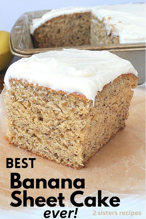 Best Banana Sheet Cake - 2 Sisters Recipes by Anna and Liz Banana Sheet Cake Recipe, Banana Sheet Cake, Banana Sheet Cakes, Cake With Chocolate Chips, Snack Cake Recipe, Strawberry Snacks, Easy Ice Cream Cake, Sheet Cake Recipe, No Bake Banana Pudding