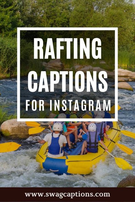 BEST Rafting Quotes And Captions For Instagram River Rafting Quotes, River Floating Quotes, River Instagram Captions, Rafting Captions, Awesome Captions, White River Rafting, Adventure Captions, River Quotes, Float Quotes