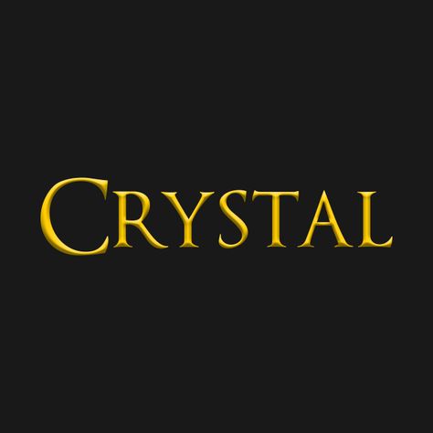 Check out this awesome 'Crystal+Popular+Female%2C+Girl%2C+Woman+Name+Gold+On+Dark' design on @TeePublic! Crystal Girl, Crystal Names, Dark Design, Dark Crystal, Girl Name, The Dark Crystal, Font Names, Female Girl, Women Names