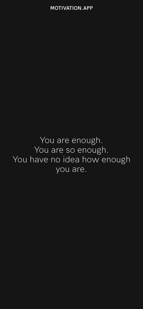 U Are Good Enough, You’re Enough Quotes, Youre Enough, Yoga Captions, Your Enough, You Are Enough Quote, Resilience Quotes, Enough Is Enough Quotes, Motivation App