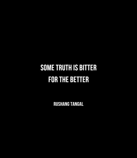 Truth Is Bitter Quotes, Bitter Aesthetic, Bitter Quotes, Bitterness Quotes, Bitter Truth, Thought Quotes, Deep Thought, Truth Quotes, Deep Thought Quotes