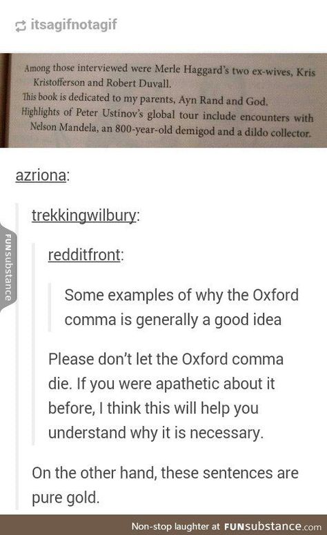 Proper Grammar, Collateral Beauty, Oxford Comma, Freaking Hilarious, 9gag Funny, Merle Haggard, Ayn Rand, Nelson Mandela, Long Live