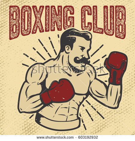 Boxing club. Vintage style boxer on grunge background. Design element for poster, t-shirt, emblem. Vintage Boxing Posters, Boxer Tattoo, Vintage Boxer, Boxing Posters, Boxing Club, Grunge Background, Boxing Gloves, Vintage Box, Mouse Mat