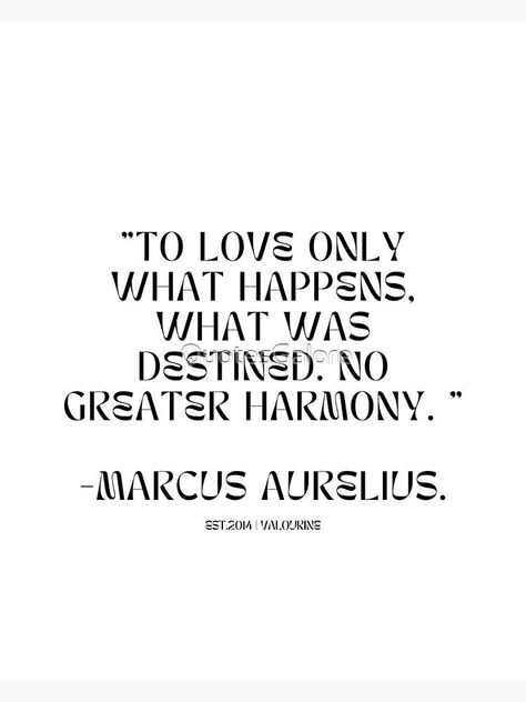 11 stoic quotes on life 220409 To love only what happens, what was destined. No greater harmony. -Marcus Aurelius. by QuotesGalore Marcus Aurelius Love Quotes, Stoic Love Quotes, Aurelius Quotes, Inspirational Wuotes, Marcus Aurelius Quotes, Stoic Quotes, Quotes On Life, Positive Motivation, Love Only