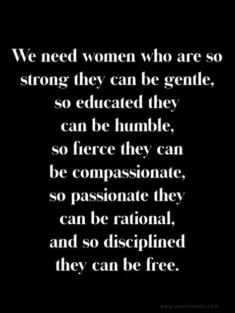 Humble Quotes Woman, Being Fierce Quotes Woman, Strong Soft Woman Quotes, Gentle Women Quotes, An Educated Woman Quotes, Stay Gentle Quotes, Quotes On Gentleness, Nothing Is So Strong As Gentleness, Being Compassionate Quotes