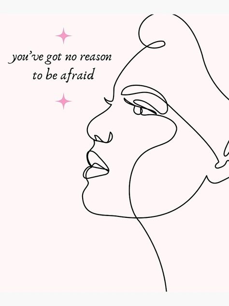 "You've got no reason to be afraid" Mounted Print for Sale by MatisseStudio | Redbubble Radical Empathy, Be Afraid, Pretty Quotes, Wood Print, Framed Art Prints, Taylor Swift, Swift, Framed Art, Print Design