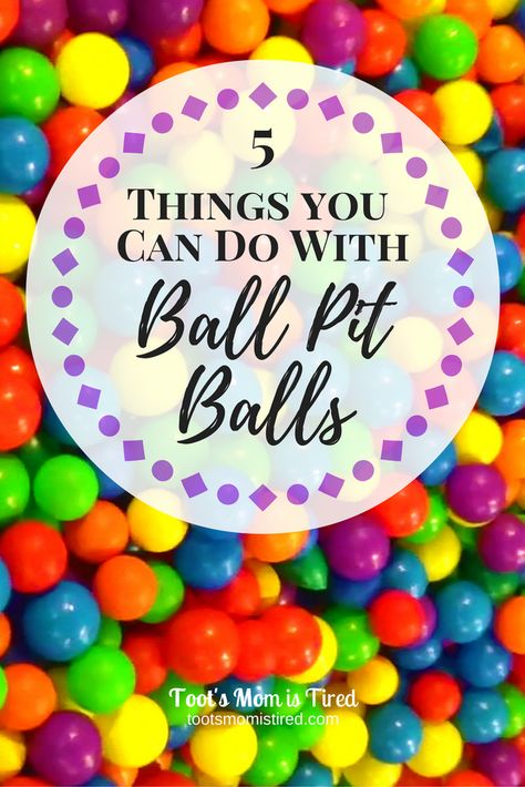 5 Things You Can Do with Ball Pit Balls | Toot's Mom is Tired Ball Pit Ball Games, Activities With Ball Pit Balls, Ball Crafts For Toddlers, Diy Karneval, Sensory Gym, Activities For One Year Olds, Ball Pit Balls, Easy Toddler Activities, Es Der Clown