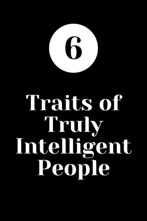 In this article, we will talk about six signs of intelligence. Intelligence Is Attractive Quotes, Signs Of Intelligent People, Intelligence Quotes Smart People, Intelligent People Quotes, Intelligent Women Quotes, No Beauty Without Intelligence, Quotes About Intelligence, Intelligence Is Lethal, Signs Of Genius