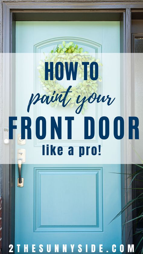 Painting A Door Exterior, Sanding Front Door, How To Paint The Front Door, How To Paint An Exterior Door, Best Paint For Exterior Door, Painting Front Door With Sidelights, Painting Front Door Diy Exterior Colors, Painted Fiberglass Front Door, How To Paint Front Door Wood