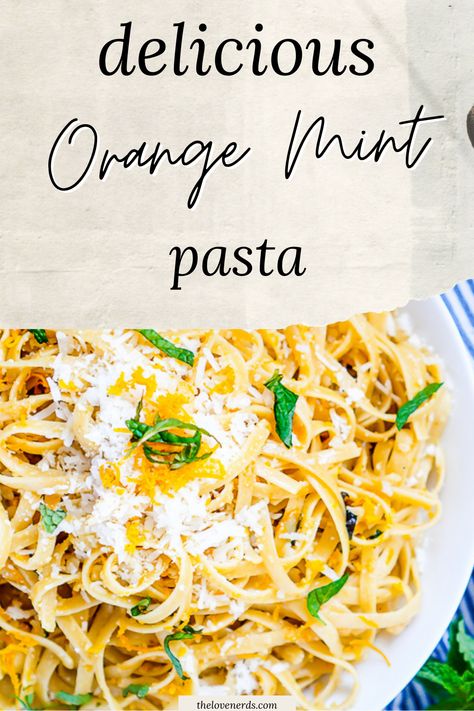 Orange Mint Pasta Recipe is a citrus pasta recipe that’s a refreshing and light dinner idea! Makes the perfect spring pasta recipe and summer pasta recipe! Though honestly, I love it all year long! #thelovenerds #easyrecipes #pastarecipes #dinnerrecipes Citrus Pasta, Orange Pasta, Nerd Recipes, Spring Pasta Recipes, Summer Pasta Recipes, Spring Pasta, Mint Sauce, Mint Recipes, Soft Food