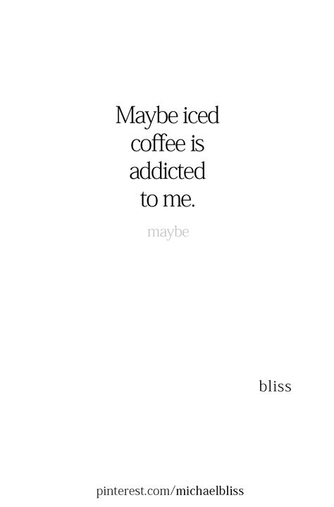 Coffee Mood Pics, Iced Coffee Quotes Aesthetic, Ice Coffee Quotes, Iced Coffee Captions Instagram, Starbucks Captions For Instagram, Coffee Aesthetic Quotes, Coffee Quotes Aesthetic, Aesthetic Coffee Quotes, Short Coffee Quotes