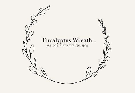 Drawn Eucalyptus, Eucalyptus Border, Hand Drawn Wreath, Boarders Designs For Projects, Wreath Drawing, Hand Drawn Floral, Drawn Floral, Eucalyptus Wreath, Floral Frame