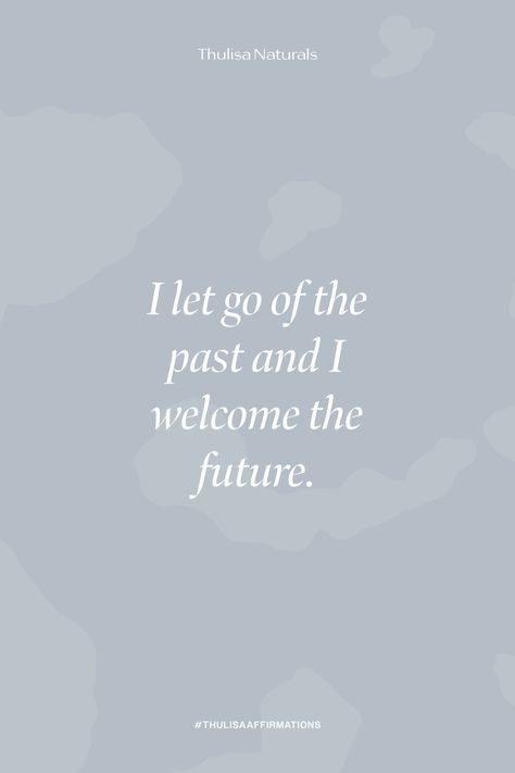 Positive Quotes For The Future, I Welcome Affirmations, Let Go Vision Board, Letting Go Affirmation Quotes, Vision Board Letting Go, Letting Go Of The Past Affirmations, Let Go Affirmations, Letting Go Of The Past Quotes, Letting Go Affirmations