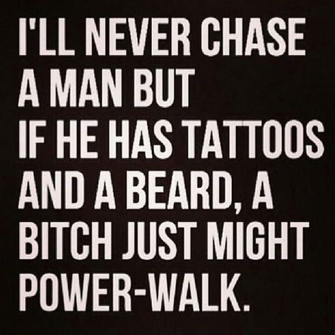 Visit The Bearded Feller for all your beard care needs! http://www.beardedfeller.com/ Beard Quotes Funny, Never Chase A Man, Beard Quotes, Beard Humor, Beard Love, Men Quotes, S Quote, Beard Care, Man Humor