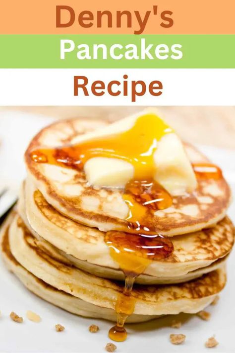 Denny’s Pancakes Recipe Dennys Pancakes Recipe, Pancake Recipe No Buttermilk, Dennys Pancakes, Pancake Batter Recipe, Easy Pancake Recipe, Peach Dessert, Homemade Pancake Recipe, Peach Dessert Recipes, Best Pancake Recipe