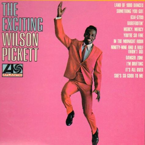 Wilson Pickett / The Exciting Wilson Pickett Wilson Pickett, Zoot Suit, Danger Zone, Sweet Soul, Music Album Cover, Soul Music, Music Album, Music Artists, Album Covers