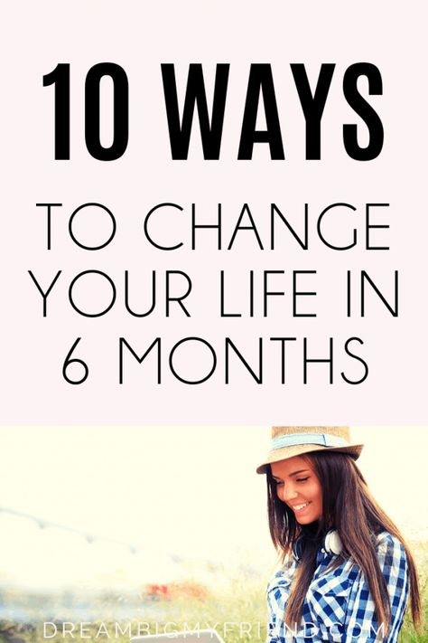 How To Change Your Life - 10 Ways To Change Your Life In 6 Months 6 Month Goal Plan Template, Growth Activities, Ways To Change Your Life, Growth Challenge, Goal Ideas, Growth Goals, How To Believe, Growth Motivation, Personal Growth Motivation