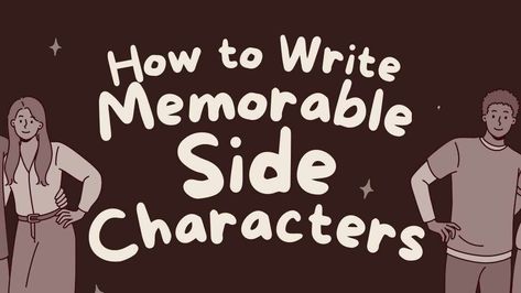 How to Write Memorable Side Characters – schoolofplot Novel Tips, Side Character, Character Prompts, Writing Inspiration Tips, Taboo Topics, Writing Prompts For Writers, Creative Writing Tips, Writing Inspiration Prompts, Book Writing Inspiration