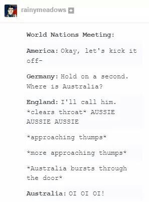 AUSSI AUSSI AUSSI. OI OI OI! South Wales: Cousin Jack! *runs up and hugs him* Jack: *hugs her back* G'day, Felicity! *sees Germany* Strewth, mate; you caught a beauty! South Wales: *giggles softly and blushes slightly* Jack! Arthur: Hey, Jack. Jack: G'day, Dad. Aussie Memes, Funny Aussie, Australian Memes, Meanwhile In Australia, Australia Funny, Hetalia Funny, Australia Beach, Country Memes, History Humor