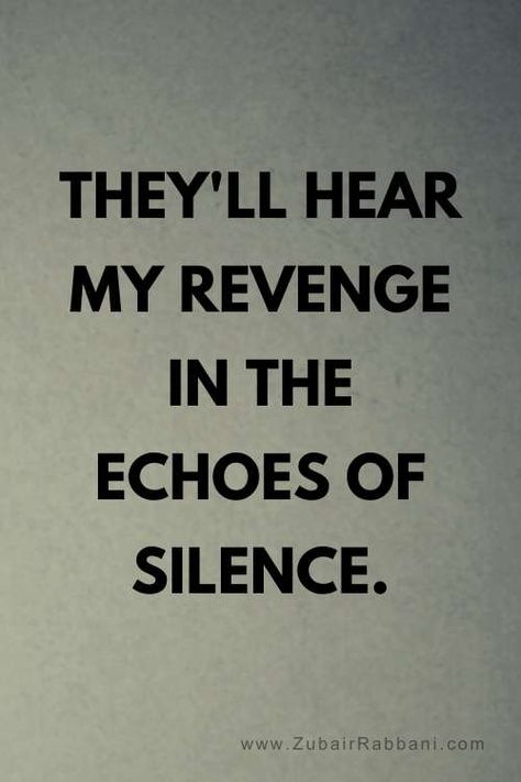 Short Silent Revenge Quotes Revenge Quotes, Quotes To Inspire, Revenge, Inspirational Quotes, Human, Quotes