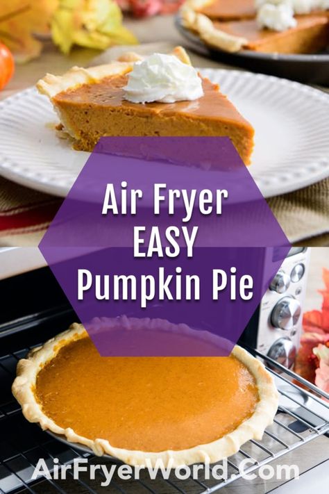 Air Fryer Pumpkin Pie Recipe | Quick & Easy | Air Fryer World Organic Pumpkin Pie Recipe, Pie In Air Fryer, Air Fryer Pumpkin, Fried Pumpkin, Pumpkin Pie Ingredients, Pie Topping, Thanksgiving Pie Recipes, Pumpkin Pie Recipe Easy, Cooking Pumpkin