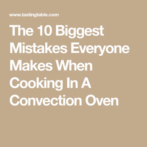 The 10 Biggest Mistakes Everyone Makes When Cooking In A Convection Oven Convection Microwave Cooking, Convection Oven Baking, Convection Oven Cooking, Convection Oven Recipes, Convection Cooking, Microwave Convection Oven, How To Cook Ham, Microwave Cooking, Cooking Supplies