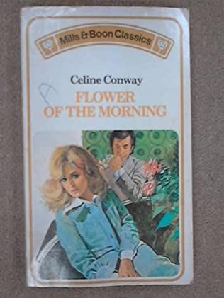 Flower of the Morning by Celine Conway Novel Cover, Romance Books, The Morning, Romance, Book Cover, History, Books, Flowers