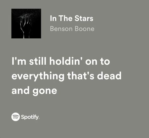 in the stars - benson boone spotify lyrics In The Stars Song Benson Boone, Spotify Lyrics Quotes, In The Stars Song Lyrics, Relatable Spotify Lyrics, In The Stars Benson Boone Lyrics Video, Benson Boone Wallpaper Lyrics, Benson Boone Quotes, In The Stars Benson Boone, In The Stars Lyrics