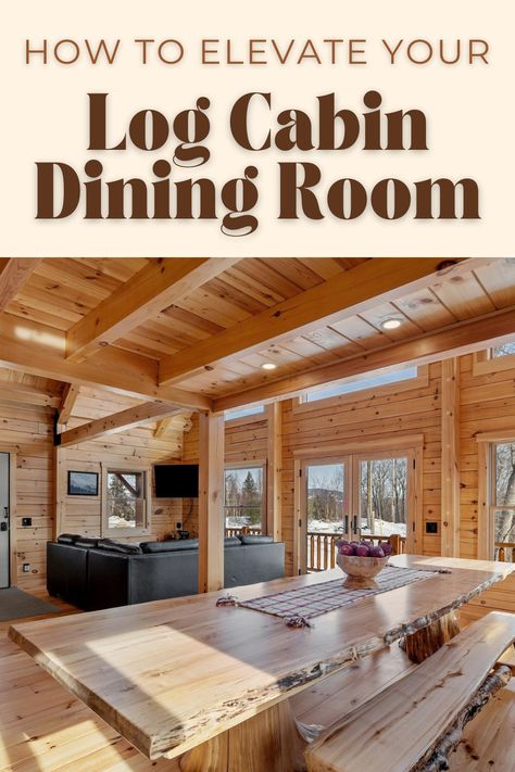 Log Home Decorating Ideas Living Room, Log Cabin Dining Room Ideas, Chic Log Cabin, Log Cabin Dining Room, Cabin Dining Table, Cabin Dining Room, Log Home Interior, Log Cabin Style, Big Bear Cabin