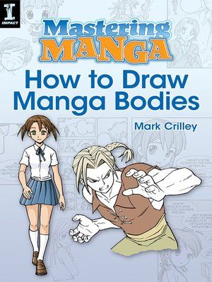 cover image of Mastering Manga, How to Draw Manga Bodies Mark Crilley, Portrait Drawing Tips, How To Draw Manga, Drawing Help, Drawing Manga, Draw Manga, Draw People, Art Resources, Comic Manga