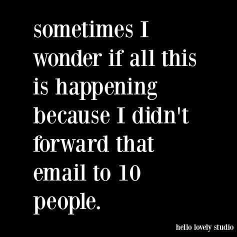 Funny quote and humor about email and quarantine on Hello Lovely Studio. Hilarious Quotes About Life Random Humor, Humour Quotes Hilarious, Memes Nursing, Funny Pictures With Quotes, Humor Quotes Funny, Nursing Pictures, Funny Life Quotes, Funniest Quotes Ever, Quotes Funny Life