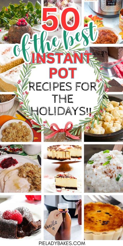 collage of 50 of the best instant pot recipes from top bloggers Instapot Christmas Desserts, Thanksgiving Recipes Instant Pot, Instant Pot Holiday Recipes, Instant Pot Thanksgiving Sides, Thanksgiving Instant Pot Recipes, Instant Pot Christmas Recipes, Cheesecake Recipes Thanksgiving, Thanksgiving Potluck Recipes, Christmas Cheesecake Recipes