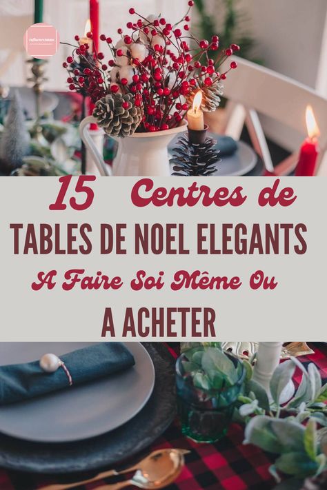 15 centres de table de Noël élégants et originaux (à acheter ou à fabriquer à la main) Branches de sapin, houx, pommes de pin, bougies et décorations de Noël sont quelques-uns des matériaux dont vous aurez besoin pour fabriquer votre propre centre de table pour les fêtes. Vous avez déjà les nappes, la vaisselle et les détails pour décorer la table de Noël ? Si vous cherchez des centres de table de Noël, ceci est votre article pour créer une décoration de table de Noël des plus originales. Centre Table Noel, Deco Table Noel Diy, Deco Table Noel, Centre Table, Noel Diy, Outdoor Christmas Decorations, Outdoor Christmas, Diy Home Decor, Home Diy