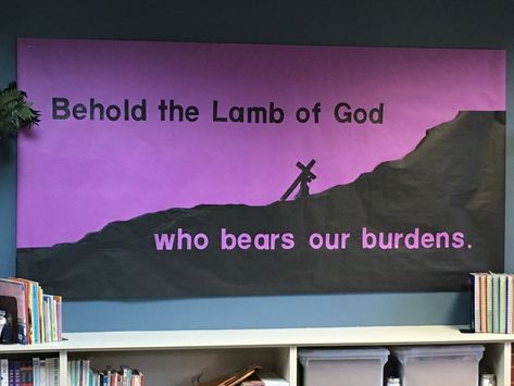 "Behold the Lamb of God, who bears our burdens."  Our March 2018 St. Stephen Catholic Community Teacher Resource Room bulletin board for Lent 2018.  Inspired by the song lyrics, "Behold the Lamb of God, who carries our burden, who knows our pain, who bears the sins of the world." Lent Bulletin Board Ideas Church, Lenten Bulletin Board Ideas, Lent Bulletin Boards, Lent Bulletin Board Ideas, Lent Bulletin Board Ideas Catholic, Christian Easter Bulletin Board Ideas, Easter Church Bulletin Boards, World Bulletin Board, Christian School Bulletin Boards