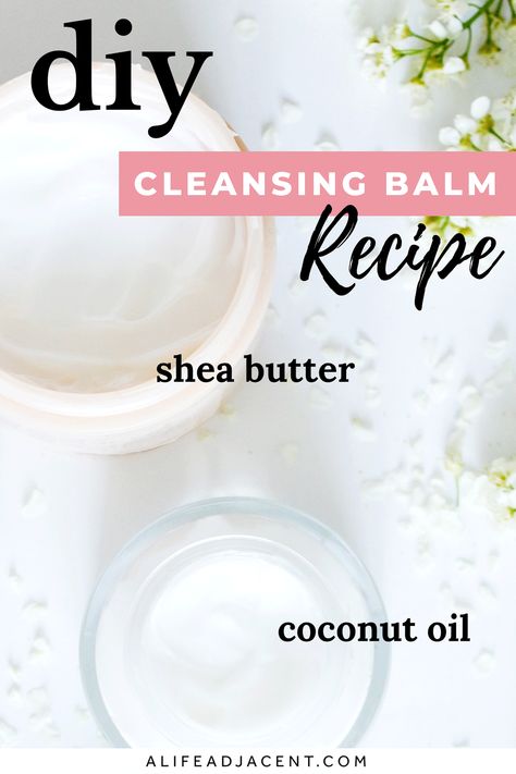 Homemade cleansing balm ingredients in glass jars: shea butter and coconut oil. Text overlay: DIY cleansing balm recipe.