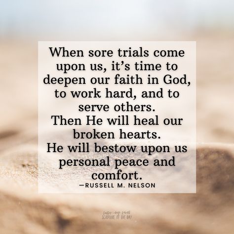 Lds Quotes On Trials Hard Times, Prophetic Quotes, Personal Peace, Lds Conference, Lds Living, Lds General Conference, General Conference Quotes, Serve Others, Gospel Quotes