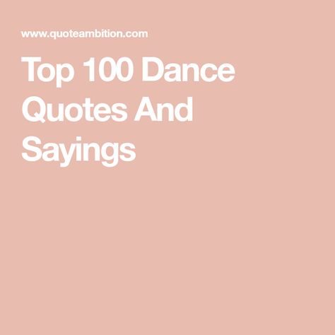 Top 100 Dance Quotes And Sayings Dance Quotes Aesthetic, Short Dance Quotes, Anniversary Verses, Dance Quotes Inspirational, Dancing Quotes, Passion Quotes, Group Dance, Dance Quotes, Witty Quotes