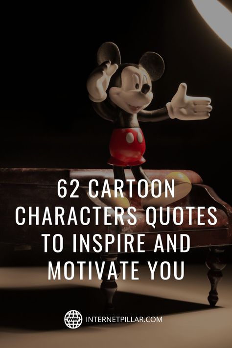 62 Cartoon Characters Quotes to Inspire and Motivate You - #quotes #bestquotes #dailyquotes #sayings #captions #famousquotes #deepquotes #powerfulquotes #lifequotes #inspiration #motivation #internetpillar Cartoon Character Quotes, Inspirational Cartoon Quotes, Quote About Character, Positive Cartoon Quotes, Inspirational Quotes Movies, Motivational Quotes From Movies, True Character Quotes, Cartoon Motivational Quotes, Cartoon Captions