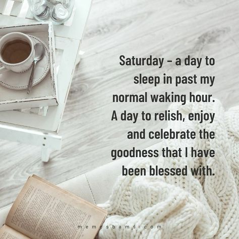 Good morning. Take a bit to sleep in and relax. We all need a break sometime. Then get up and get going, finish off those tasks that didn’t get done during the week. Then chill and relax for the evening, we can all use the Saturday self care. Have a kind and blessed weekend. #kind #grammied #blessed #relax #chillout #finishtheunfinished #selfcaresaturday #saturday Saturday Self Care, Saturday Quotes Funny, Hair Quotes Funny, Weekend Wishes, Saturday Morning Quotes, Happy Saturday Quotes, Saturday Humor, Blessed Weekend, Relax Quotes