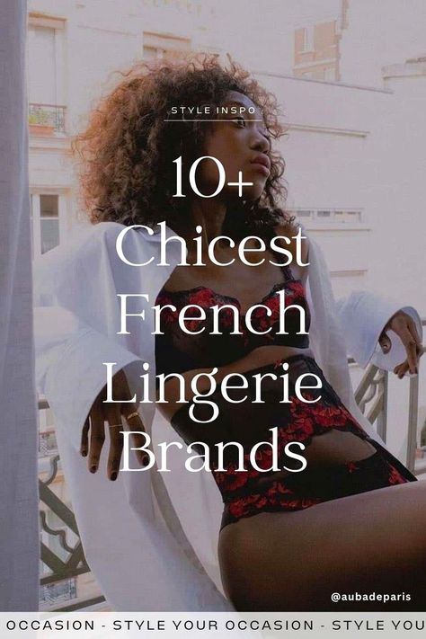 10+ Gorgeous French Lingerie Brands for Effortlessly Chic Style. Elevate your wardrobe with a touch of elegance by exploring these 10+ stunning French lingerie brands. Whether you're searching for the ideal Valentine’s Day outfit, lingerie outfits for a night out, or a chic addition to your closet, these luxurious French brands have you covered.