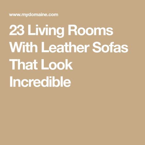 23 Living Rooms With Leather Sofas That Look Incredible French Country With Leather Sofa, Cottage Living Room With Leather Sofa, Leather Couch With Fabric Couch, Neutral Living Room Leather Couch, Modern Farmhouse Living Room Leather Sofa, Decorating With A Leather Couch, Small Leather Couch Living Room, Tan Leather Sofas Color Schemes, Leather Couches Living Room Decor